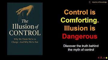 The Illusion of Control - Discover Freedom and Peace