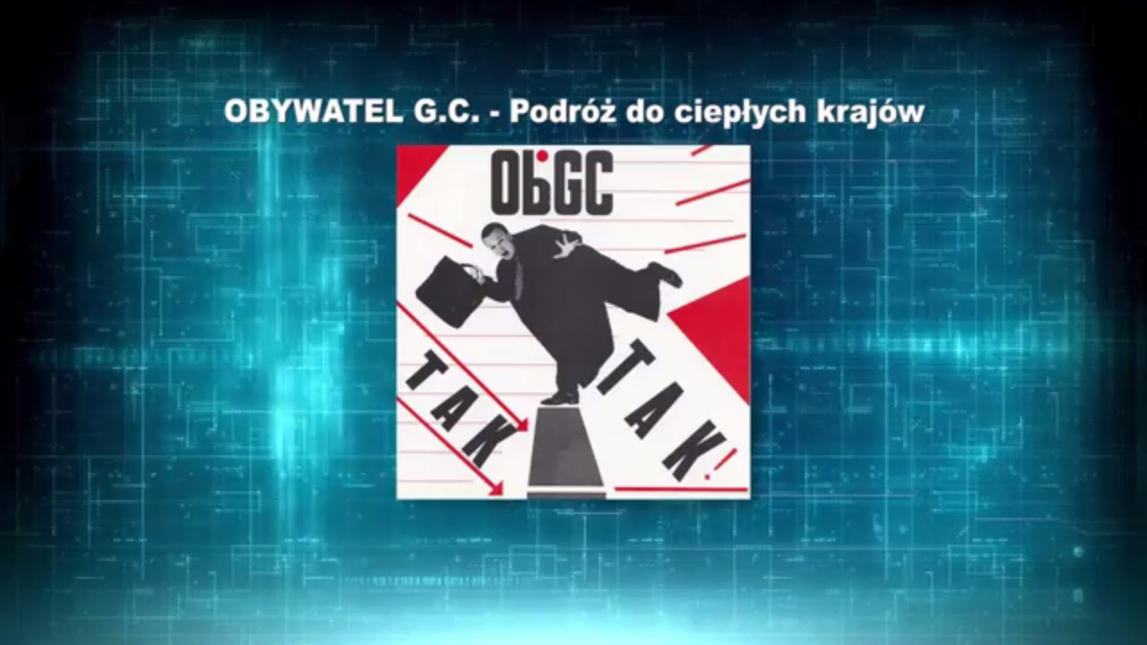 Obywatel G.C. - Podróż do ciepłych krajów ciechowski bruno
