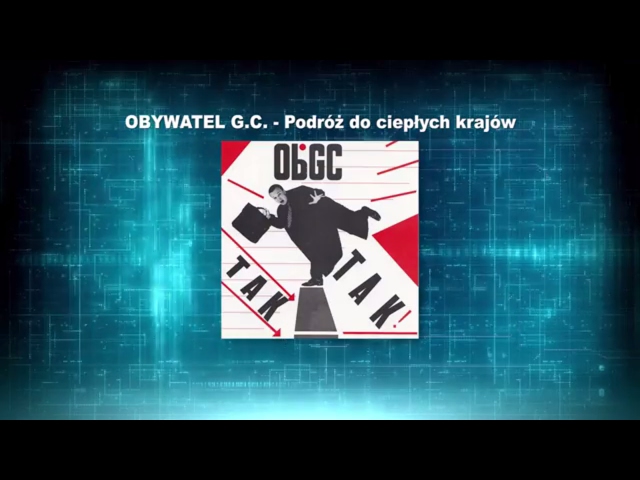 Obywatel G.c. - Podroz Do Cieplych Krajow