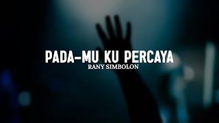 Download Lagu Pada-Mu Ku Percaya - Rany Simbolon (Lirik) || Lagu Rohani Kristen Pilihan Terbaik 2025 MP3 Download Lagu Pada-Mu Ku Percaya - Rany Simbolon (Lirik) || Lagu Rohani Kristen Pilihan Terbaik 2025 MP3