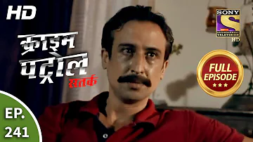 Crime Patrol Satark Season 2 - Ep 241 - Full Episode - 2nd October, 2020