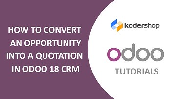 How to Convert an Opportunity into a Quotation in Odoo 18 CRM