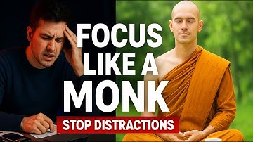 How to Focus Like a Monk | Train Your Mind in a Distracted World