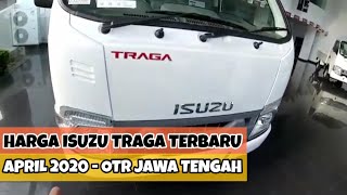 Daftar Harga Isuzu Traga Terbaru April 2020 - OTR Jawa Tengah - Tipe Pick Up dan Box