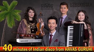 40 minutes of Indian disco from HAVAS GURUHI/Uzbekistan/15.01.2020