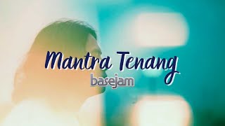 Base Jam - Mantra Tenang (Official Music Video)