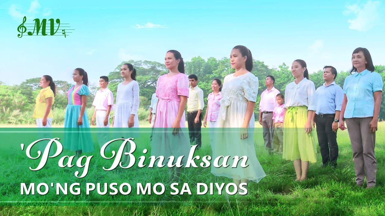 Tagalog Christian Music Video | “Pag Binuksan Mo'ng Puso Mo sa Diyos”