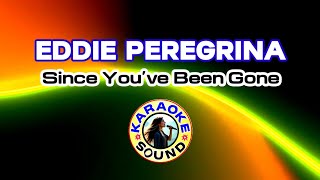Since You’ve Been Gone – Eddie Peregrina (Karaoke Version) 