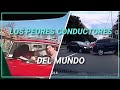 LOS PEORES CONDUCTORES DEL MUNDO.