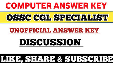 OSSC CGL SPECIALIST 2023 || COMPUTER ANSWER KEY || OSSC CGL SPECIALIST ANSWER KEY