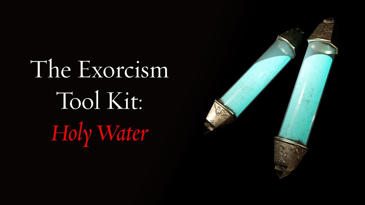 The Exorcism Tool Kit Holy Water The Exorcist Legion VR Chapter 2