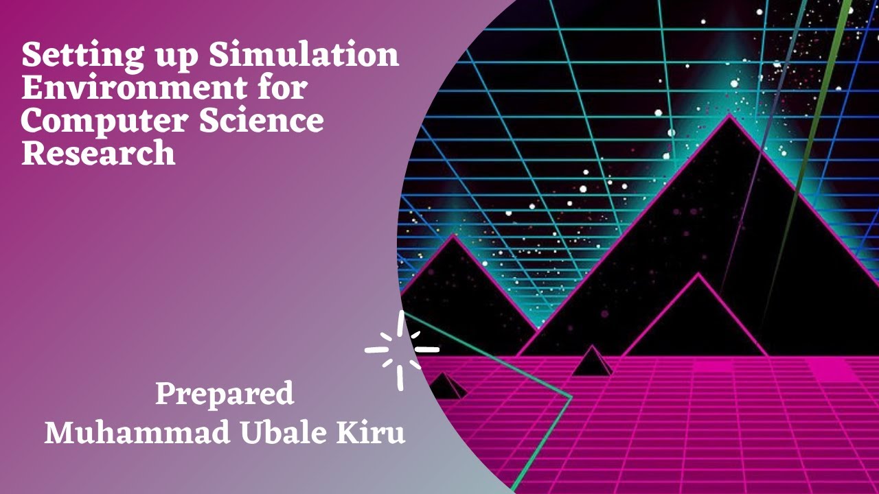 Setting up a Simulation Environment for Computer Science Research - YouTube
