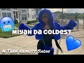 Miyah da coldest intro welcome to the icy house