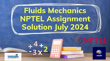 Fluid Mechanics | NPTEL Assignment 3 Solution | July 2024 #nptelassignmentanswers #nptelsolutions