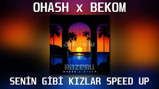 Ohash x Bekom - SENİN GİBİ KIZLAR ( Speed UP ) Resimi