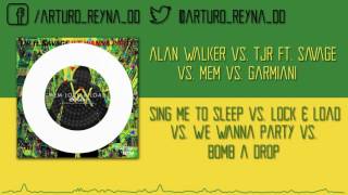 Sing Me To Sleep vs. Lock & Load vs. We Wanna Party vs. Bomb A Drop (Arturo Reyna Mashup)