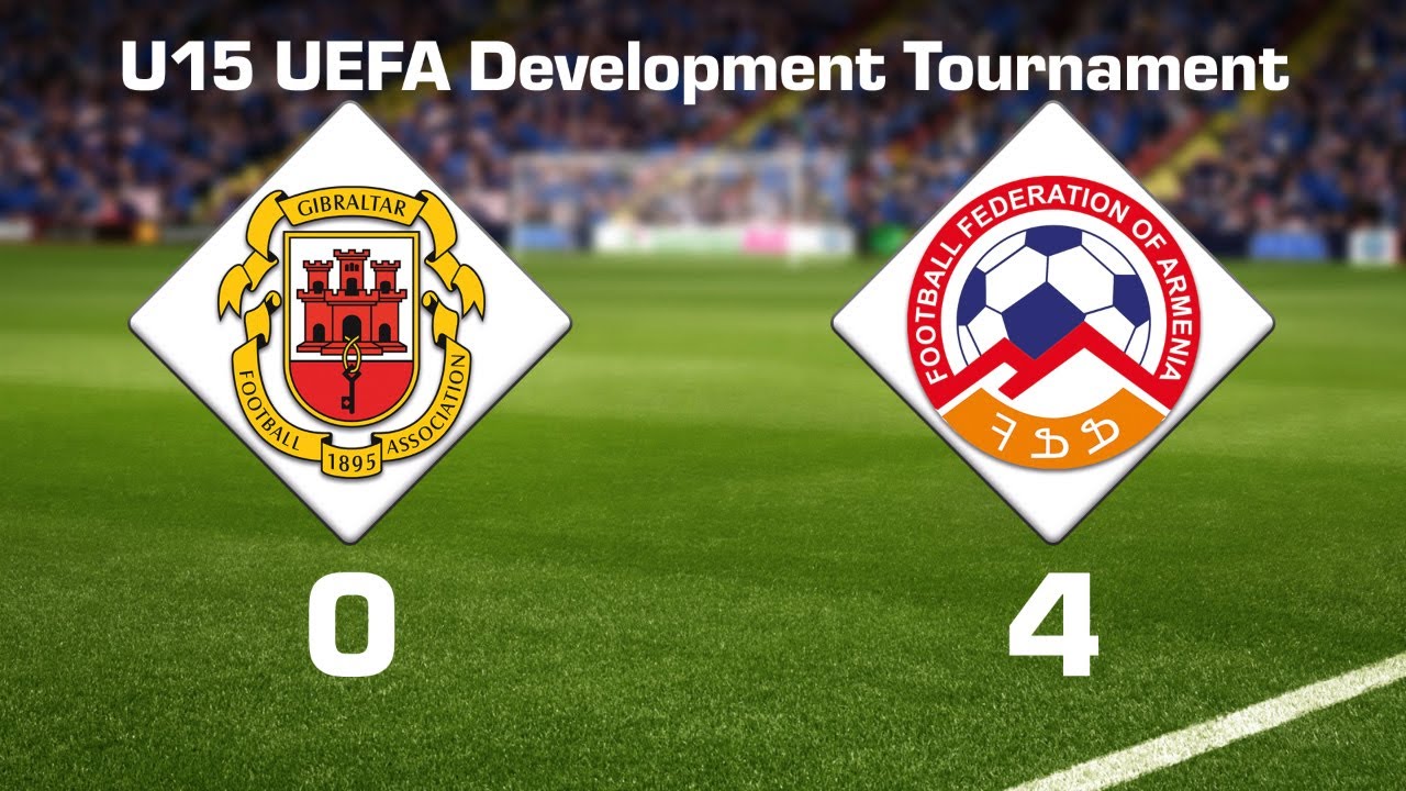 Gibraltar U15 Armenia U15 04, UEFA Development Tournament YouTube