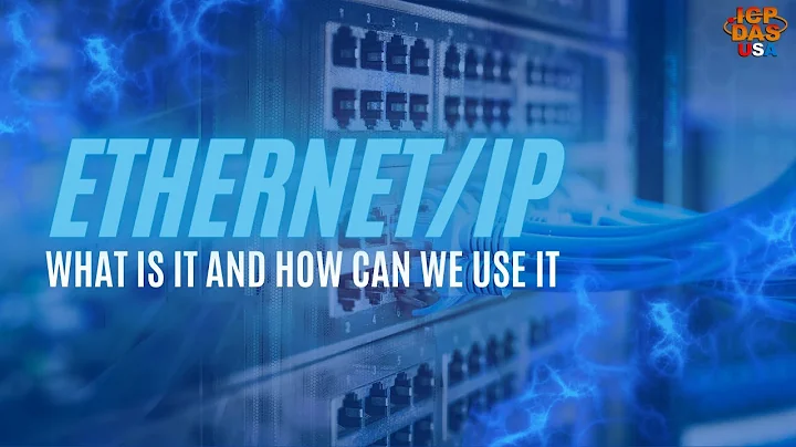 Ethernet/IP Protocol | Watch and Learn | ICP DAS USA