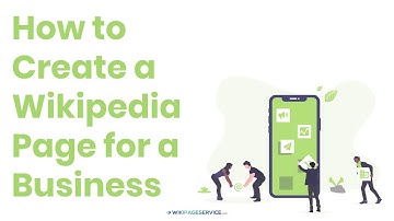 How to Create a Wikipedia Page for a Business