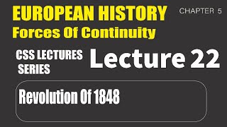 European History: Revolutions of 1848 in Europe (lecture 22)