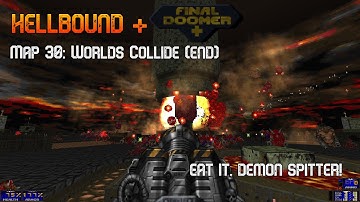 GZDoom | Hellbound + Final Doomer | Map 30: Worlds Collide (END)
