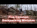 Five common backpacking mistakes