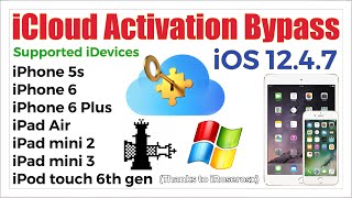 Windows | iOS 12.4.7 | iCloud Activation Bypass | iPhone 5s, 6, 6 Plus | iPad Air, mini 2 & 3