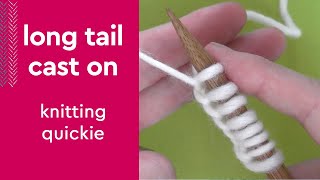 Long Tail Cast On Method • Knitting Quickie  #studioknit #knittingforbeginners
