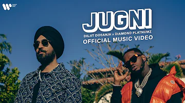 JUGNI | OFFICIAL MUSIC VIDEO | DILJIT DOSANJH X DIAMOND PLATNUMZ