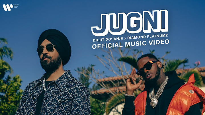 JUGNI | OFFICIAL MUSIC VIDEO | DILJIT DOSANJH X DIAMOND PLATNUMZ