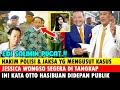 EDI SALIHIN PUCAT ! HAKIM, POLISI &amp; JAKSA MENGUSUT KASUS JESSICA WONGSO SEGERA DI PENJARA, OTTO CCTV