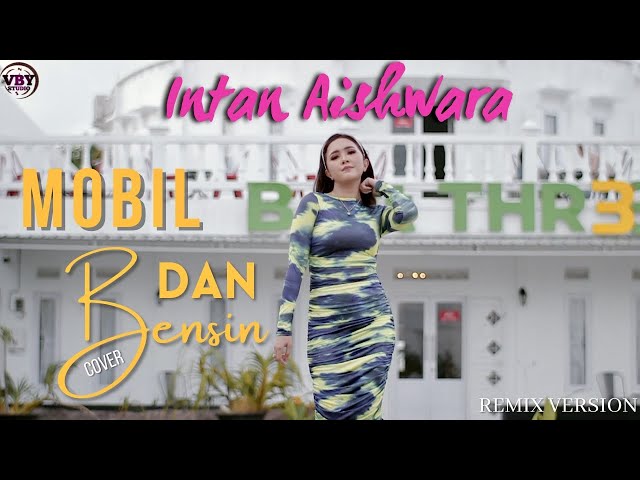 MOBIL DAN BENSIN - REMIX 2023 COVER BY INTAN AISHWARA class=