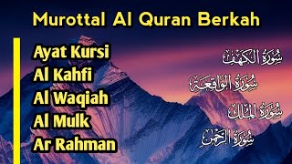 Murottal Pagi Berkah - Ayat Kursi, Al-Kahfi, Al-Mulk, Al-Waqiah, Ar-Rahman Dengan Teks Arab dan Arti