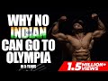 Why No Indian Can Go To OLYMPIA In 5 Years