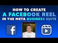 How to create a facebook reel in the meta business suite