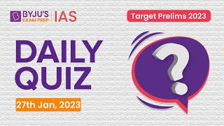 Daily Quiz (27 January 2023) for UPSC Prelims | General Knowledge (GK) & Current Affairs Questions screenshot 4