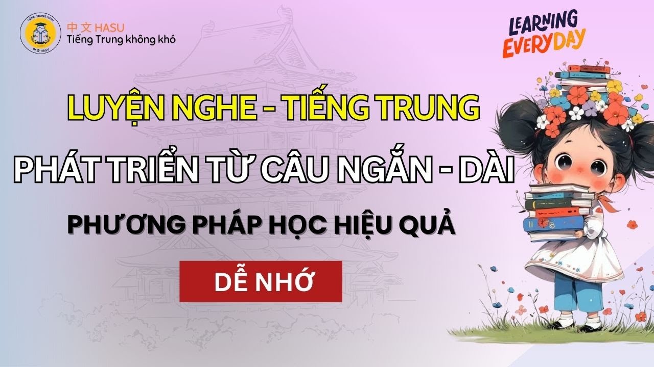 Phương Pháp Luyện Nghe Tiếng Trung Từng Bước | Bắt Đầu Từ Câu Ngắn Đến Câu Dài