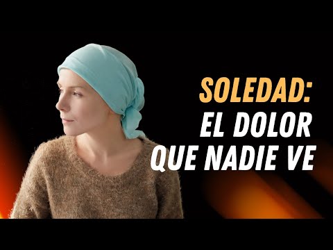 ¿Por qué algunos pacientes con CÁNCER se sienten SOLOS?