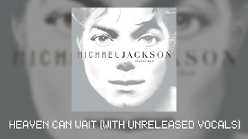 [NEW LEAK] Michael Jackson - Heaven Can Wait (With Unreleased Vocals)