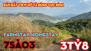 Bán 7Sao3 Đất View HỒ TÀ ĐÙNG,Thích Hợp Nghỉ Dưỡng & HOMESTAY,Cách QL28 80M,Giá 3,8 Tỷ