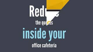 Reduce the queues inside your office cafeteria | click2Q
