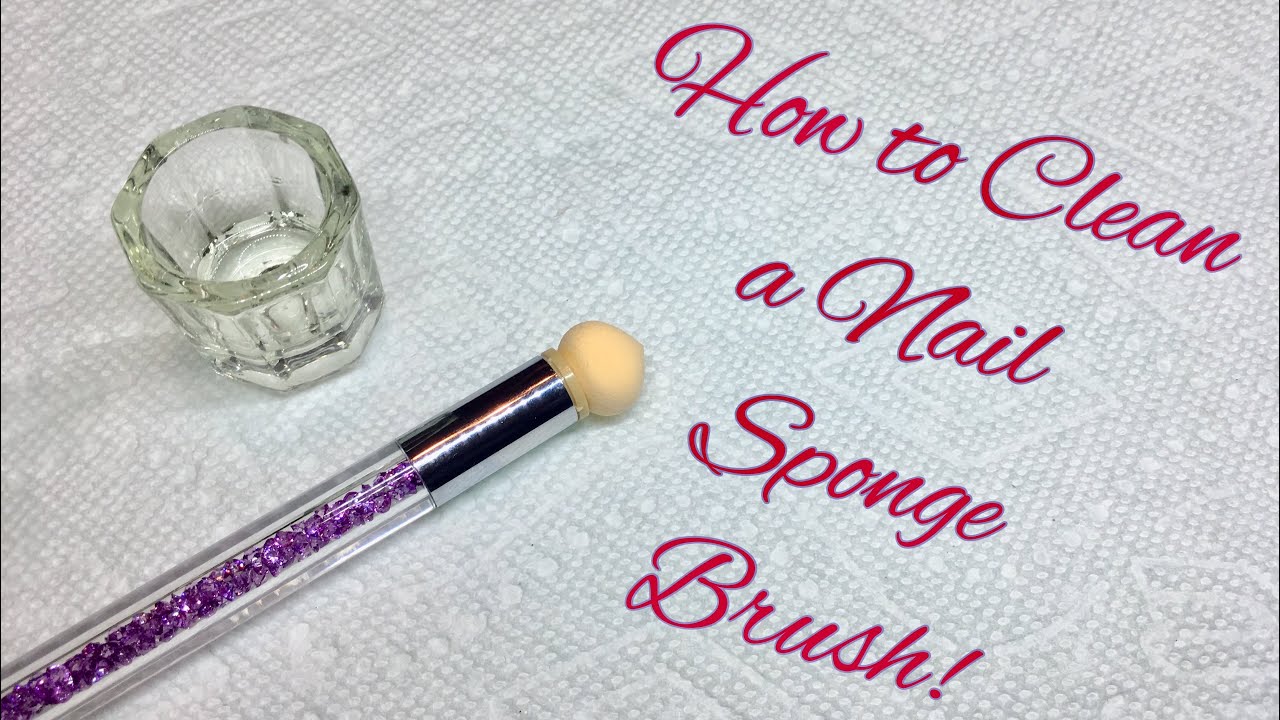 How To Clean a Nail Sponge Brush