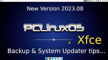 PCLinuxOS 2023.08 new version - Xfce - System Notifier & Backup Tips.