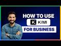 How to use Kimi AI for business[LATEST GUIDE]