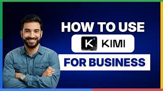 How to use Kimi AI for business[LATEST GUIDE]