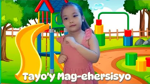 Tayo'y Mag Ehersisyo | Kindergarten Song| By:Rara Atazar