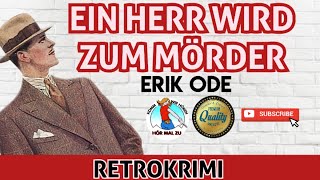 EIN HERR WIRD ZUM MÖRDER #krimihörspiel #retro HERBERT FLEISCHMANN ERIK ODE 1966 #kopfkino