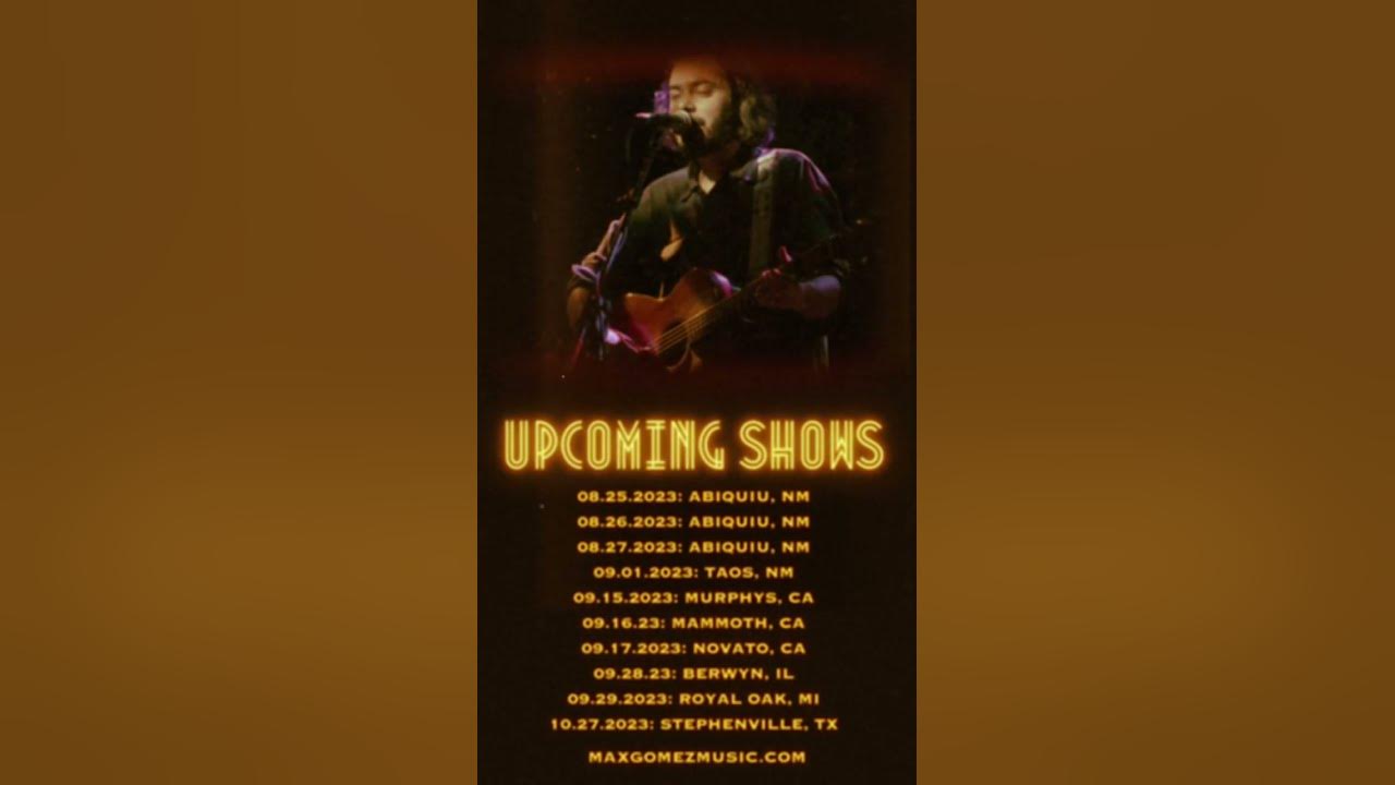 Max Gomez Tour Dates - New Mexico Song - Live