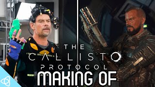 Making of  The Callisto Protocol [Behind the Scenes]