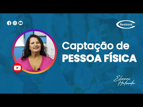 Como fazer captação de pessoa física para a sua ONG! | Revicont